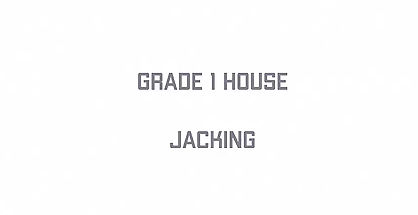 Gr 1 Street - House - jacking
